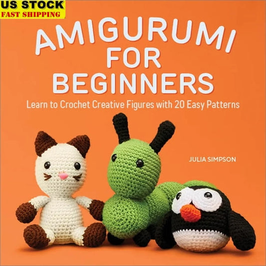 Amigurumi Crochet Book For Beginners 20 Easy Patterns Guide